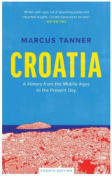 Croatia - Marcus Tanner (ISBN: 9780300246575)
