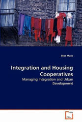 Integration and Housing Cooperatives - Dina Muric (ISBN: 9783639286861)