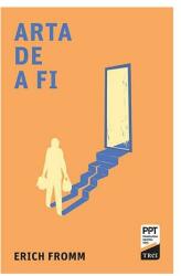 Arta de a fi - Erich Fromm (ISBN: 9786064006400)