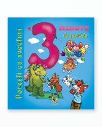 3 minute de poveste - Povesti cu aventuri (ISBN: 9789737148049)