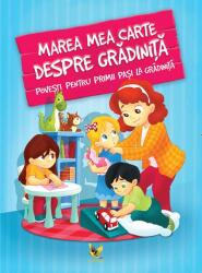 Marea mea carte despre gradinita - Povesti pentru primii pasi la gradinita (ISBN: 9789737148094)