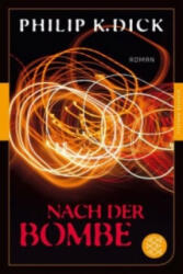 Nach der Bombe - Philip Kindred Dick, Friedrich Mader (ISBN: 9783596905607)