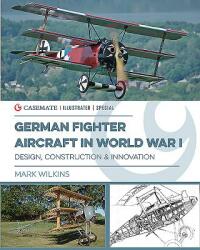 German Fighter Aircraft in World War I - Mark Wilkins (ISBN: 9781612006192)