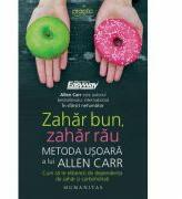Zahar bun, zahar rau - Allen Carr (ISBN: 9789735062347)
