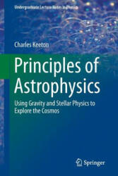 Principles of Astrophysics - Charles Keeton (ISBN: 9781461492351)
