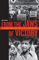 From the Jaws of Victory: The Triumph and Tragedy of Cesar Chavez and the Farm Worker Movement (ISBN: 9780520283855)