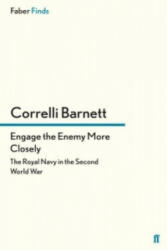 Engage the Enemy More Closely - Correlli Barnett (ISBN: 9780571300396)