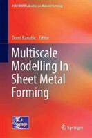 Multiscale Modelling in Sheet Metal Forming (ISBN: 9783319440682)