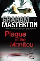Plague of the Manitou (ISBN: 9781847516077)
