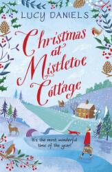 Christmas at Mistletoe Cottage - Lucy Daniels (ISBN: 9781473653900)