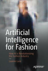 Artificial Intelligence for Fashion - Leanne Luce (ISBN: 9781484239308)