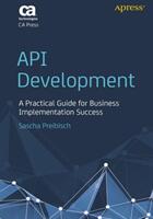 API Development: A Practical Guide for Business Implementation Success (ISBN: 9781484241394)