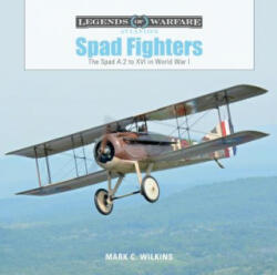 Spad Fighters: The Spad A. 2 to XVI in World War I (ISBN: 9780764356650)
