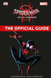 Marvel Spider-Man Into the Spider-Verse The Official Guide - Shari Last (ISBN: 9780241347843)
