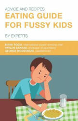 Eating Guide for Fussy Kids - Eirini Togia, Pavlos Sakkas, George Moustakas (ISBN: 9781912315369)