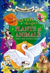 Legende despre plante si animale - Alina Pertea (ISBN: 9786060091233)