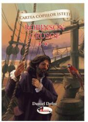 Cartea copiilor isteti. Robinson Crusoe volumul 2 - Daniel Defoe (ISBN: 9786060091035)