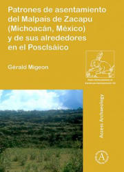Patrones de asentamiento del Malpais de Zacapu (Michoacan, Mexico) y de sus alrededores en el Posclasico - Gerald Migeon (ISBN: 9781784913878)