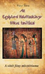 Az Egyiptomi Halottaskönyv titkos tanításai (ISBN: 9786155984051)