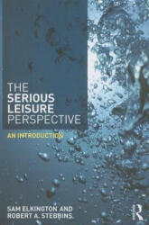 Serious Leisure Perspective - Robert Stebbins (ISBN: 9780415739825)
