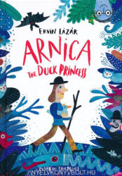 Arnica The Duck Princess (ISBN: 9781782692201)