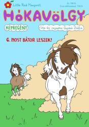 Hókavölgy 6. - Most bátor leszek! (ISBN: 9786150029627)