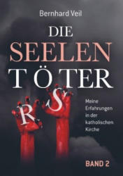 Die Seelentöter - Band 2: Neubeginn in Ludwigsburg - Bernhard Veil (ISBN: 9789463186995)