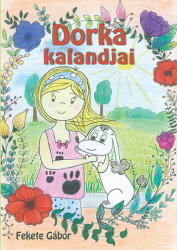 Dorka kalandjai (ISBN: 9786155696541)
