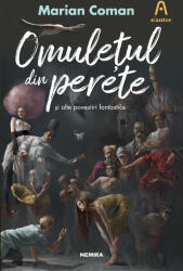 Omuletul din perete - Marian Coman (ISBN: 9786064304759)