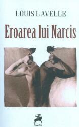 Eroarea lui Narcis - Louis Lavelle (ISBN: 9786066649315)