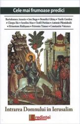 Cele mai frumoase predici. Intrarea Domnului in Ierusalim (ISBN: 9786068756516)
