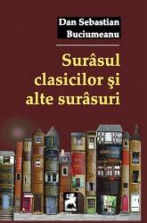 Surasul clasicilor si alte surasuri - Dan Sebastian Buciumeanu (ISBN: 9786066649674)