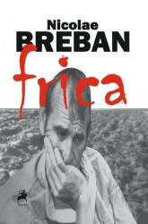 Frica - Nicolae Breban (ISBN: 9786060230205)