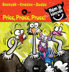 Pricc, Pracc, Prucc! - Rém jó könyvek 3. szint (2019)