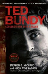 Ted Bundy: Conversations with a Killer - Stephen G. Michaud, Hugh Aynesworth (2019)