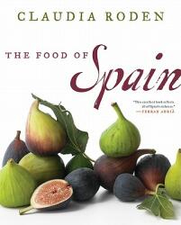 The Food of Spain - Claudia Roden, Jason Lowe (2011)