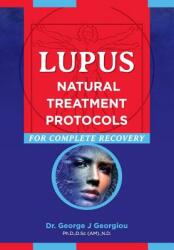 Lupus: Natural Treatment Protocols for Complete Recovery (ISBN: 9789925569120)