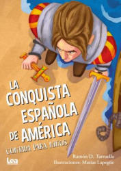 La Conquista Espa? ola de America Contada Para Ni? os - Ramon Tarruella (ISBN: 9789877186017)