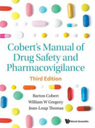 Cobert's Manual Of Drug Safety And Pharmacovigilance (Third Edition) - Barton Cobert, William Gregory, Jean-Loup Thomas (ISBN: 9789813278844)