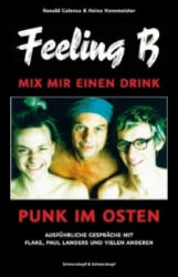 Feeling B - Mix mir einen Drink - Ronald Galenza, Heinz Havemeister (2010)