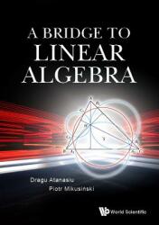 A Bridge to Linear Algebra (ISBN: 9789811201462)