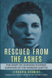 Rescued from the Ashes - Leokadia Schmidt (ISBN: 9789493056060)