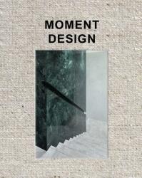 Moment: Redefining the Brand Experience (ISBN: 9789492311443)