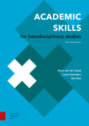 Academic Skills for Interdisciplinary Studies - Ger Post, Laura Koenders, Koen van der Gaast (ISBN: 9789463720922)