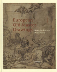 European Old Master Drawings - D'Haene, Virginie (ISBN: 9789401459341)