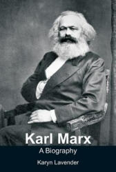 Karl Marx - A Biography - Karyn Lavender (ISBN: 9789352979615)