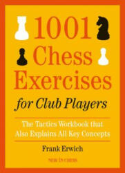 1001 Chess Exercises for Club Players - Frank Erwich (ISBN: 9789056918194)