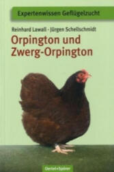 Orpington und Zwerg-Orpington - Reinhard Lawall, Jürgen Schellschmidt (2010)