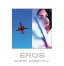 Guido Argentini: Eros - Guido Argentini (ISBN: 9788862086325)