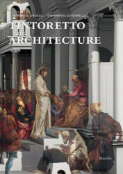 Tintoretto and Architecture - Gianmario Guidarelli (ISBN: 9788831743839)